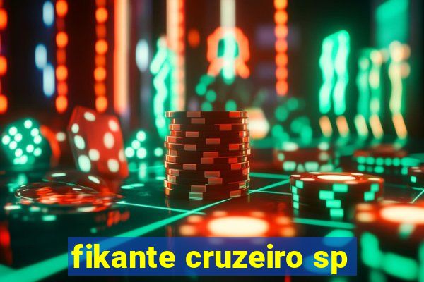 fikante cruzeiro sp